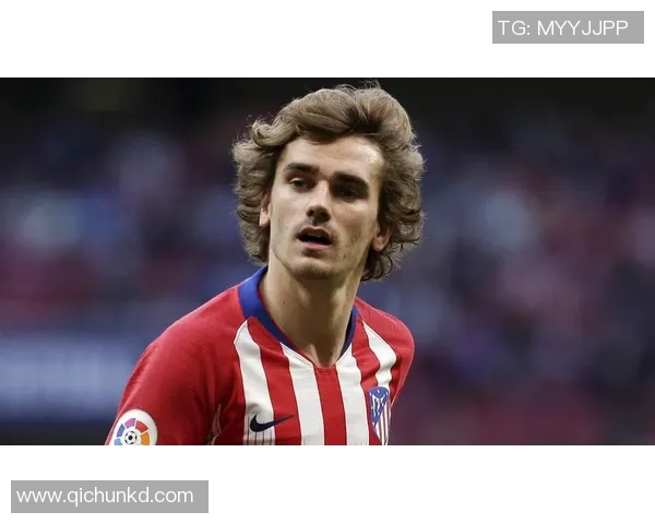 格列兹曼的足球传奇之路从天才少年到世界级巨星的蜕变